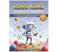 ROBO KRAL - Academia de Algoritmos: Edades 3-4: Rango de misión: Space Cadet | Habilidades iniciales de programación, direcciones, patrones, lógica y actividades algorítmicas