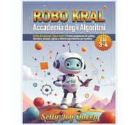 ROBO KRAL - Accademia degli Algoritmi: Età 3-4: Grado di missione: Space Cadet | Prime competenze di coding, direzioni, schemi, logica e attività algoritmiche per bambini