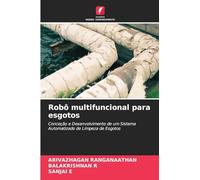 Robô multifuncional para esgotos: Conceção e Desenvolvimento de um Sistema Automatizado de Limpeza de Esgotos