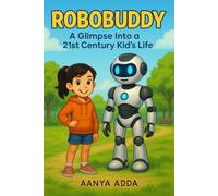 ROBOBUDDY: A Glimpse Into a 21st Century Kid's Life