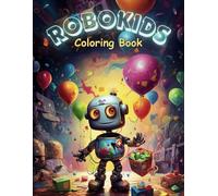 Robokids: A robot coloring book for kids