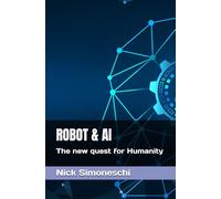 ROBOT & AI: The new quest for Humanity (Leadership, political science and mass and social media)