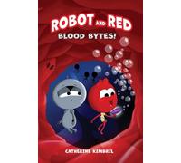 Robot and Red: Blood Bytes!
