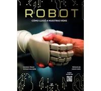 Robot: Cómo Llegó a Nuestras Vidas: 6 (Hobbies)