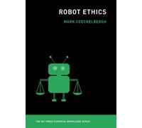 Robot Ethics (The MIT Press Essential Knowledge series)