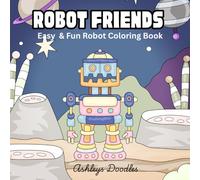 Robot Friends: Easy and Fun Robot Coloring Book