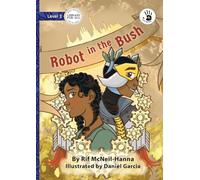 Robot in the Bush - Our Yarning