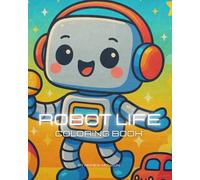Robot Life -: Coloring book