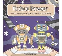 Robot Power: Fun Colouring Book with Affirmations