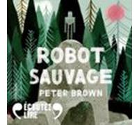Robot Sauvage (Tome 1)