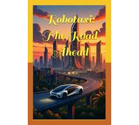 Robotaxi: The Road Ahead