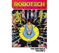 ROBOTECH ARCHIVES SENTINELS 02: The Sentinels