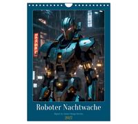 Roboter Nachtwache (Wandkalender 2027 DIN A4 hoch), CALVENDO Monatskalender