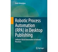 Robotic Process Automation (RPA) in Desktop Publishing: Software-Based Automation of Artwork Processes