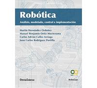 Robótica: Análisis, Modelado, Control e Implementación