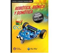 Robótica, Biónica y Domótica: Usando Arduino y Tinkercad (SIN COLECCION)