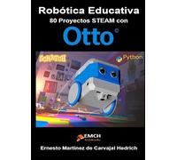 Robótica Educativa - 80 Proyectos STEAM con Otto
