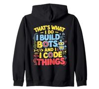 Robótica graciosa, eso es lo que hago, construyo bots y código Sudadera con Capucha