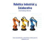 Robótica Industrial y Colaborativa: Industria 4.0