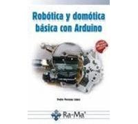 Robotica Y Domotica Basica Con Arduino (MANUAL PRACTICO)