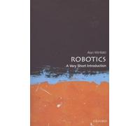 Robotics: A Very Short Introduction (Very Short Introductions)