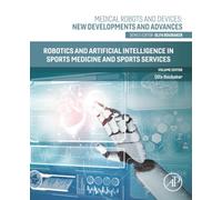 Robotics and Artificial Intelligence in Sports Medicine and Sports Services (Medical Robots and Devices: New Developments and Advances)