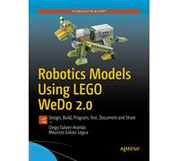 Robotics Models Using LEGO WeDo 2.0: Design, Build, Program, Test, Document and Share