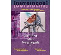 Robotopia: The Films Of George Haggerty Vol 1 [DVD]