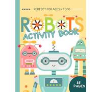 Robots Activity book: Games, Coloring, Search and Find, Puzzles, Mazes for Kids in English - Age 4 to 10 - Large format 8.5 x 11in. (Cahier d'activités)