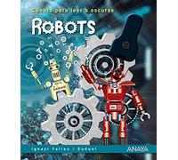 Robots: Cuento para leer a oscuras (PRIMEROS LECTORES - Cuentos para leer a oscuras)