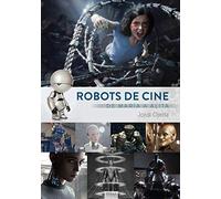 ROBOTS DE CINE DE MARÍA A ALITA (DIABOLO)