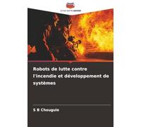 Robots de lutte contre l'incendie et développement de systèmes