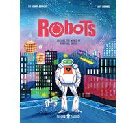 Robots: Explore the World of Robotics and AI (Myth Busters)