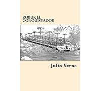 Robur el Conquistador (Spanish Edition)