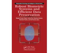 Robust Biometric Systems and Efficient Data Preservation (Responsible Technology and Intelligence)