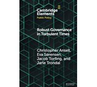 Robust Governance in Turbulent Times (Elements in Public Policy)