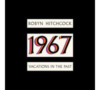 Robyn Hitchcock 1967: Vacations in the Past (Vinyl) 12" Album (Importación USA)