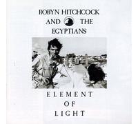 Robyn Hitchcock & Egyptians - Element of Light