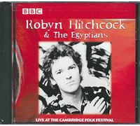Robyn Hitchcock & the Egyptian - Live at the Cambridge Folk Fes
