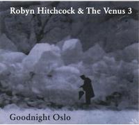 Hitchcock, Robyn & the Venus 3 – Goodnight Oslo
