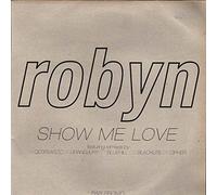 Robyn - Show Me Love [Vinilo]