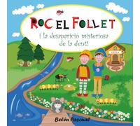 ROC EL FOLLET: i la desaparició misteriosa de la dent! (LES AVENTURES DE ROC EL FOLLET)
