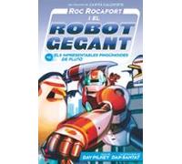 Roc Rocafort I El Robot Gegant Vs. Els Impresentables Pingunoides De P
