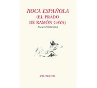 Roca española: (El prado de Ramón Gaya): 1655 (Hispánicas)