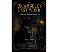 ROCAMBOLE’S LAST WORD (Le Dernier Mot de Rocambole English Edition): THE ROCAMBOLE SAGA · BOOK SIX · PART III