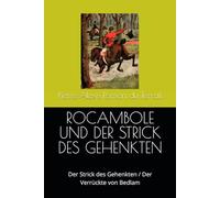 ROCAMBOLE UND DER STRICK DES GEHENKTEN: Der Strick des Gehenkten / Der Verrückte von Bedlam