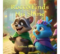 Rocco Finds His Shine (The adventures, and Feelings, of Rocco the Raccoon)