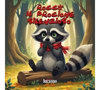 Rocco il Procione Silenzioso: Il procione che parlava col cuore… finché scoprì la magia delle parole.