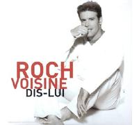 Roch Voisine - Dis-Lui