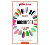 Rochefort Et 50 Km Autour 2021 Carnet Petit Futé (ebook)